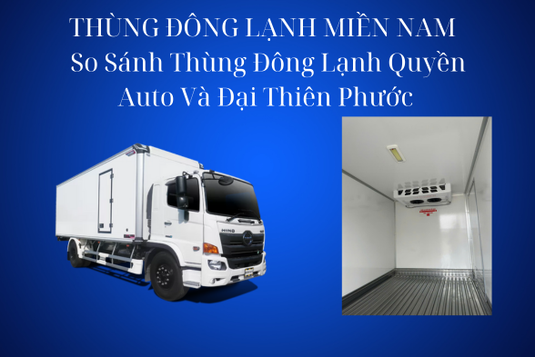 THÙNG ĐÔNG LẠNH MIỀN NAM – CHẤT LƯỢNG HÀNG ĐẦU, ĐỘ BỀN VƯỢT TRỘI