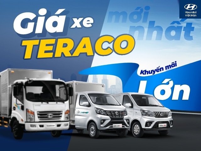 Giá Xe Tải Teraco 2026 Mới Nhất | Bảng Giá Xe Teraco Đầy Đủ Các Dòng
