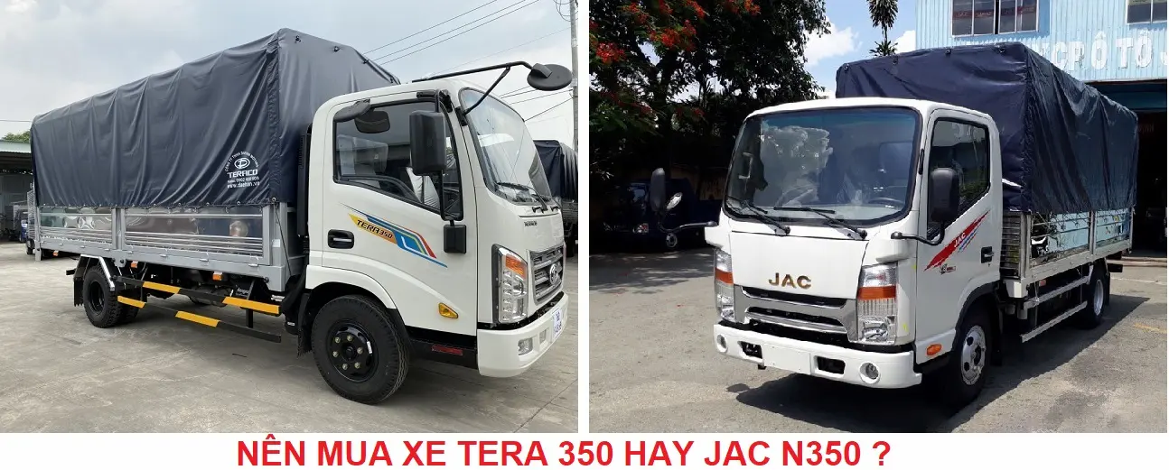 NÊN MUA XE TERA 350 HAY JAC N350 ?