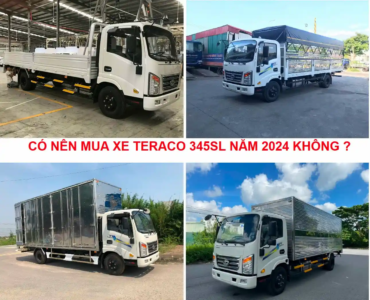 CÓ NÊN MUA XE TERACO 345SL ? 